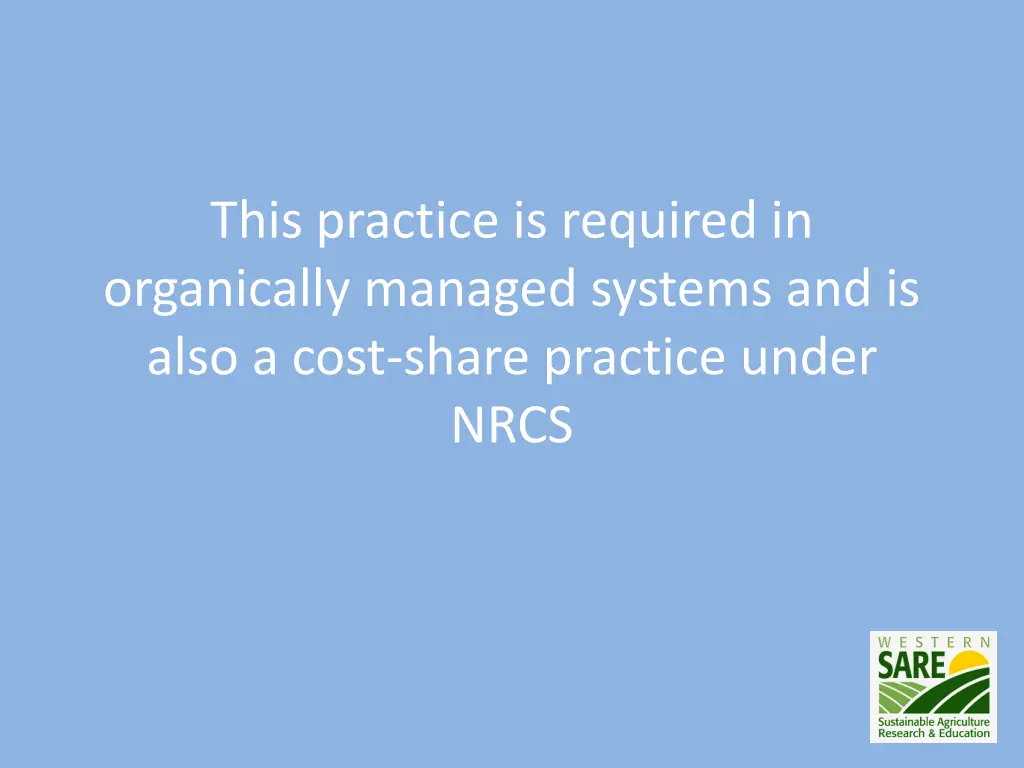 this practice is required in organically managed