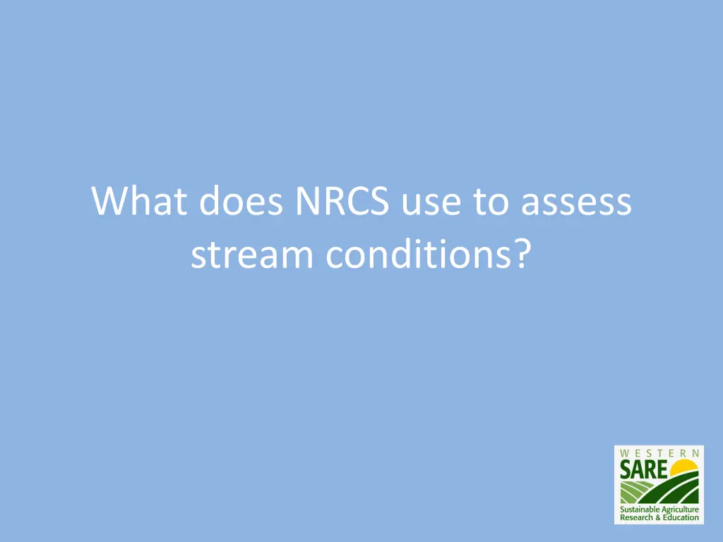 what does nrcs use to assess stream conditions