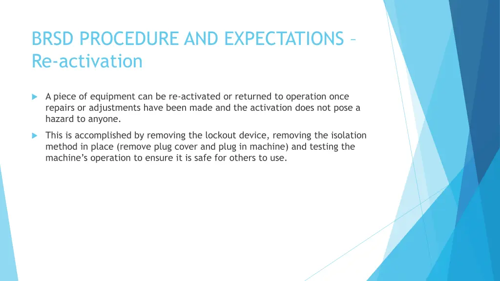 brsd procedure and expectations re activation