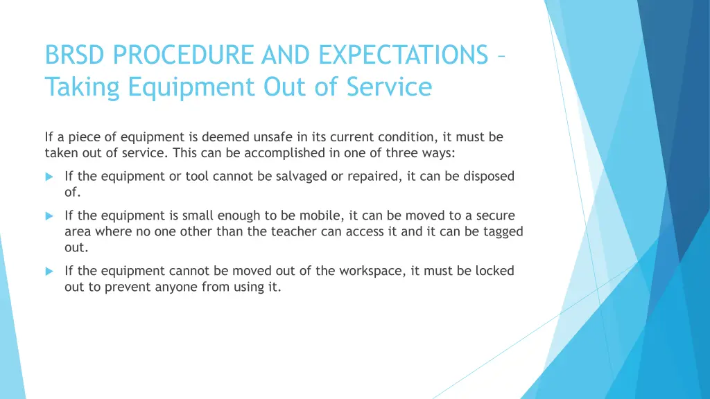 brsd procedure and expectations taking equipment