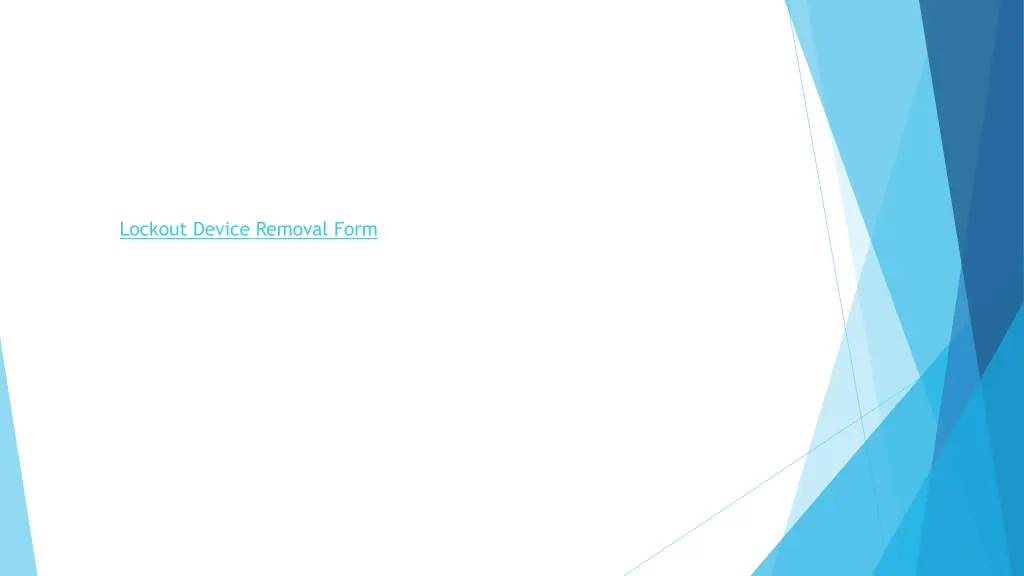 lockout device removal form
