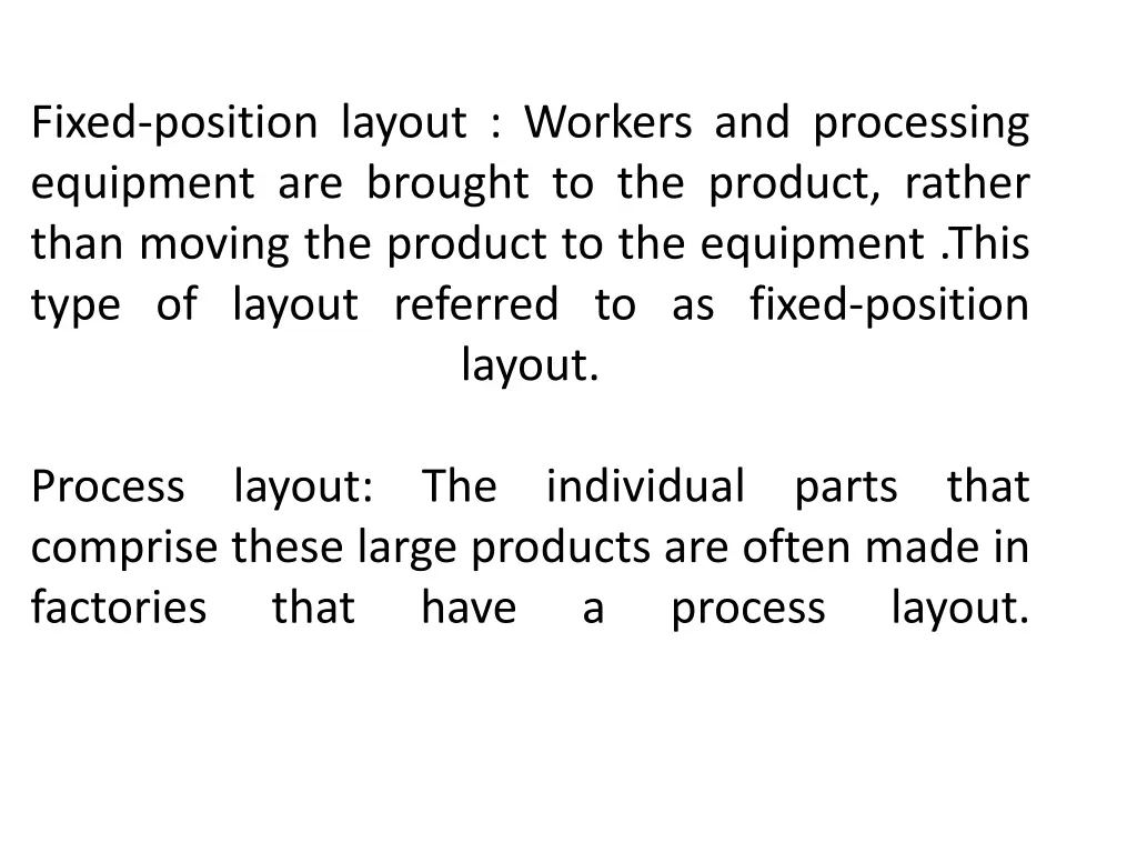 fixed position layout workers and processing