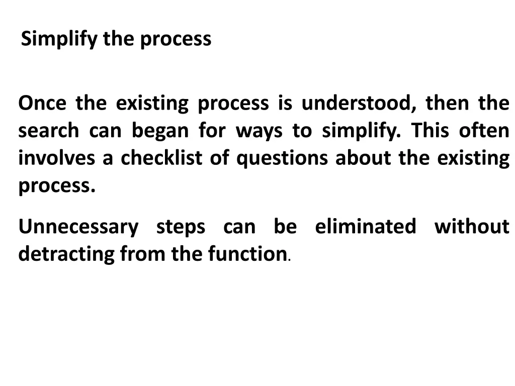 simplify the process