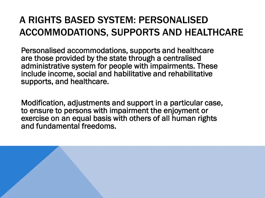 a rights based system personalised accommodations