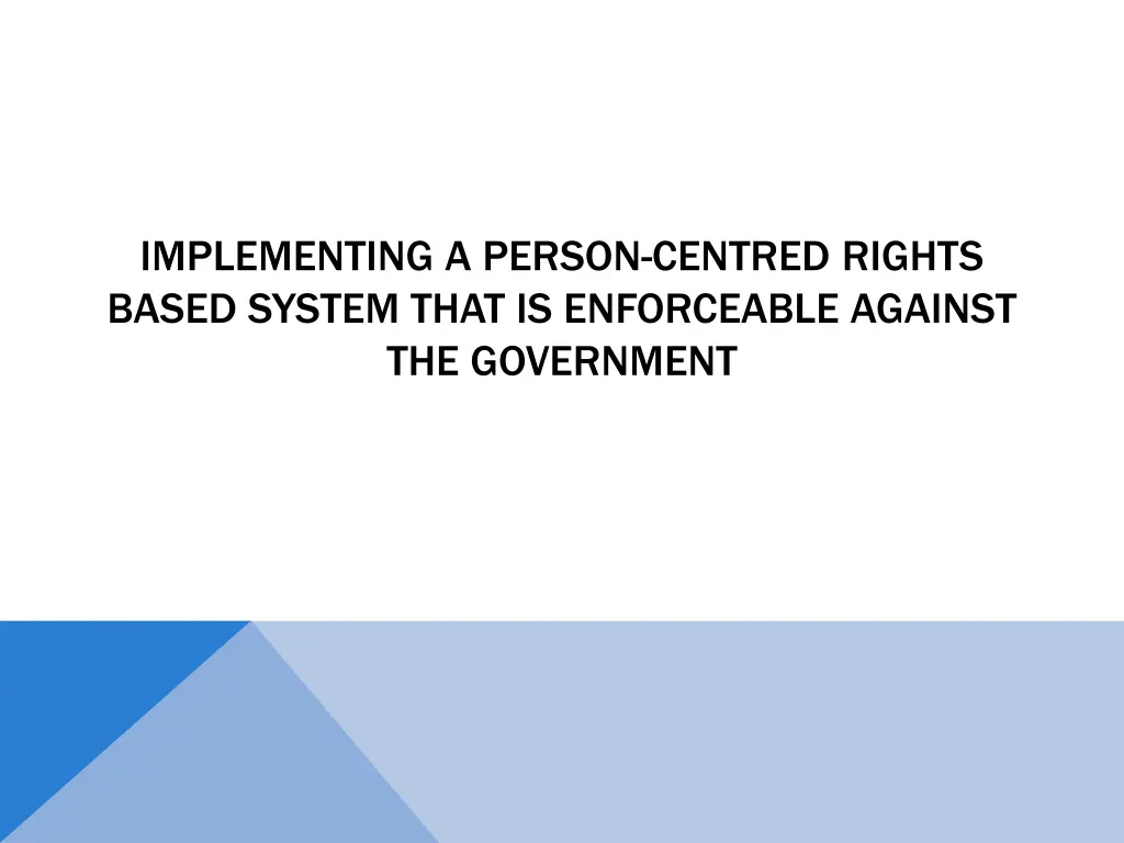 implementing a person centred rights based system