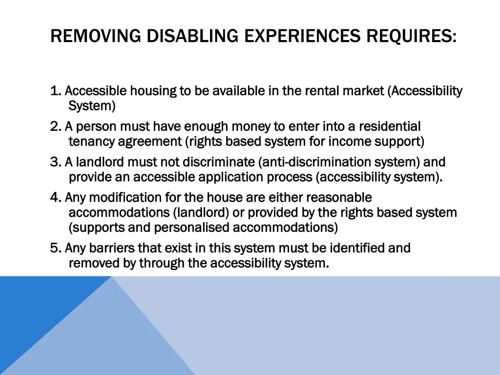 removing disabling experiences requires