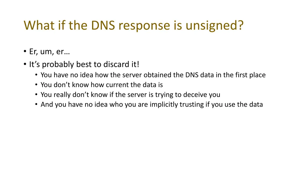 what if the dns response is unsigned