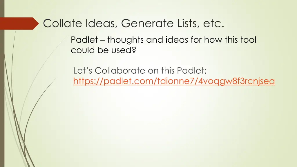 collate ideas generate lists etc