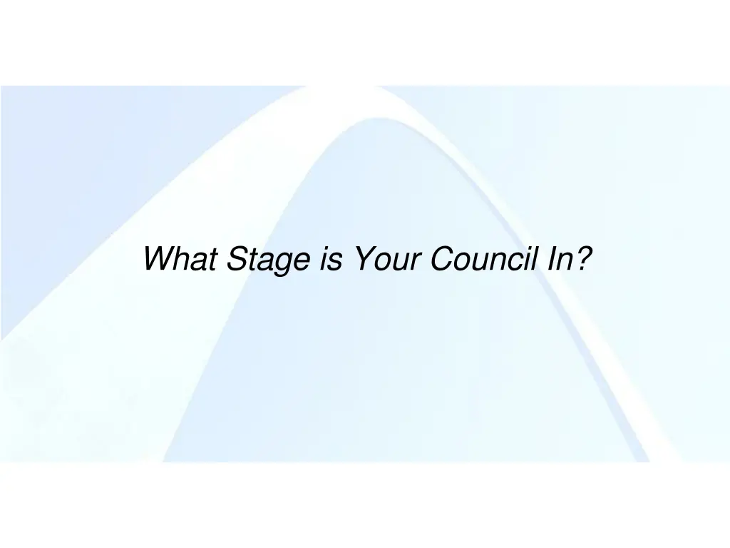 what stage is your council in