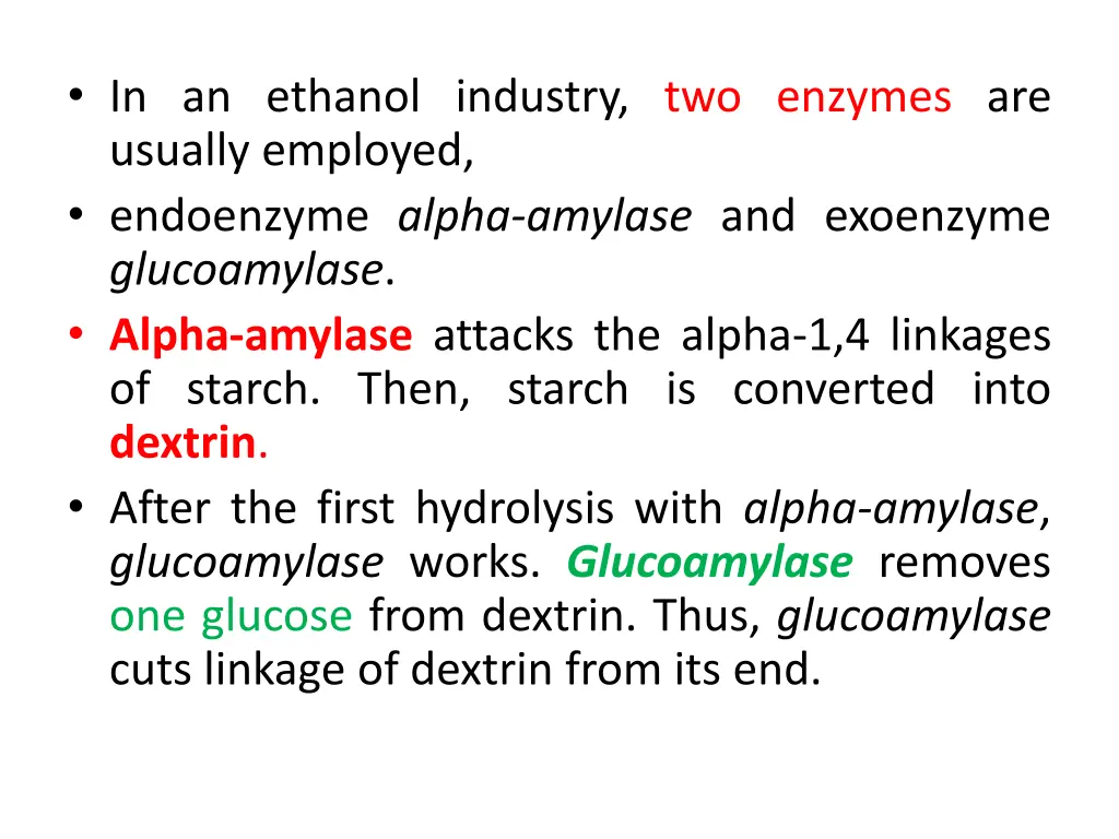 in an ethanol industry two enzymes are usually