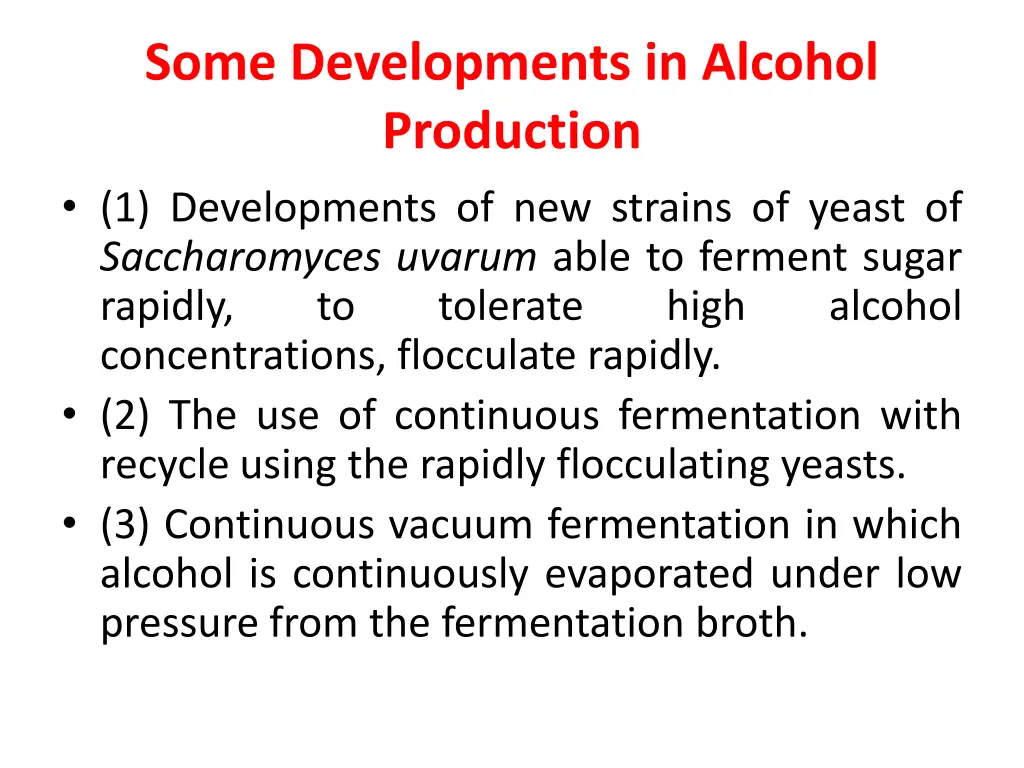 some developments in alcohol production