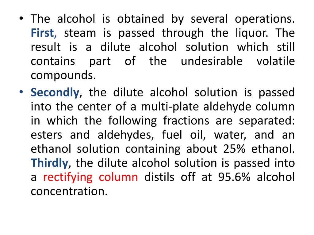 the alcohol is obtained by several operations
