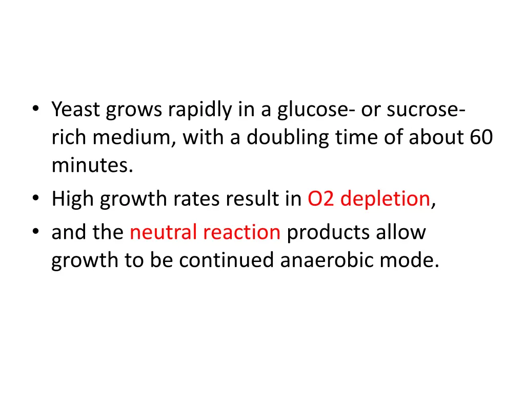 yeast grows rapidly in a glucose or sucrose rich