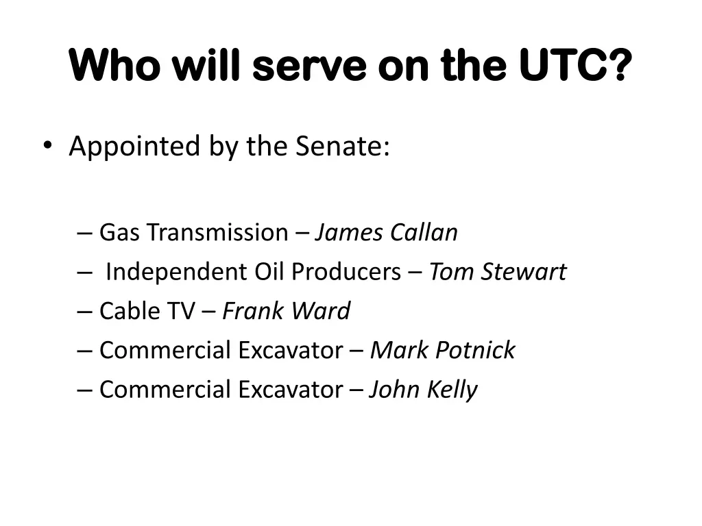 who will serve on the utc who will serve 1
