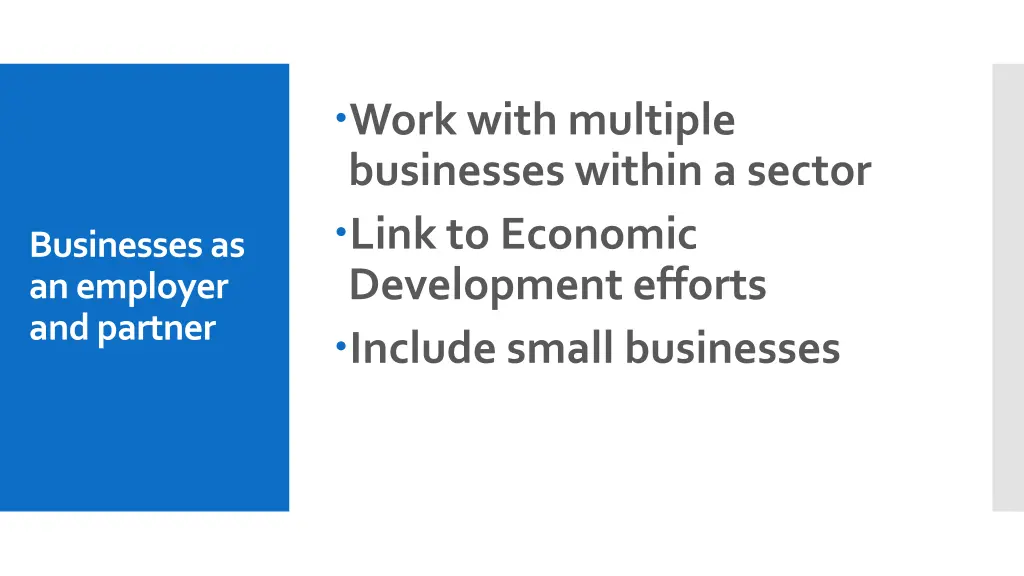 work with multiple businesses within a sector