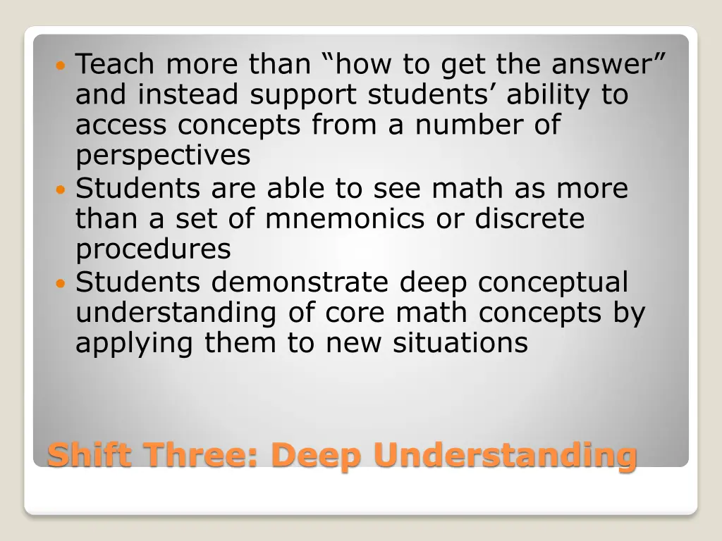 teach more than how to get the answer and instead