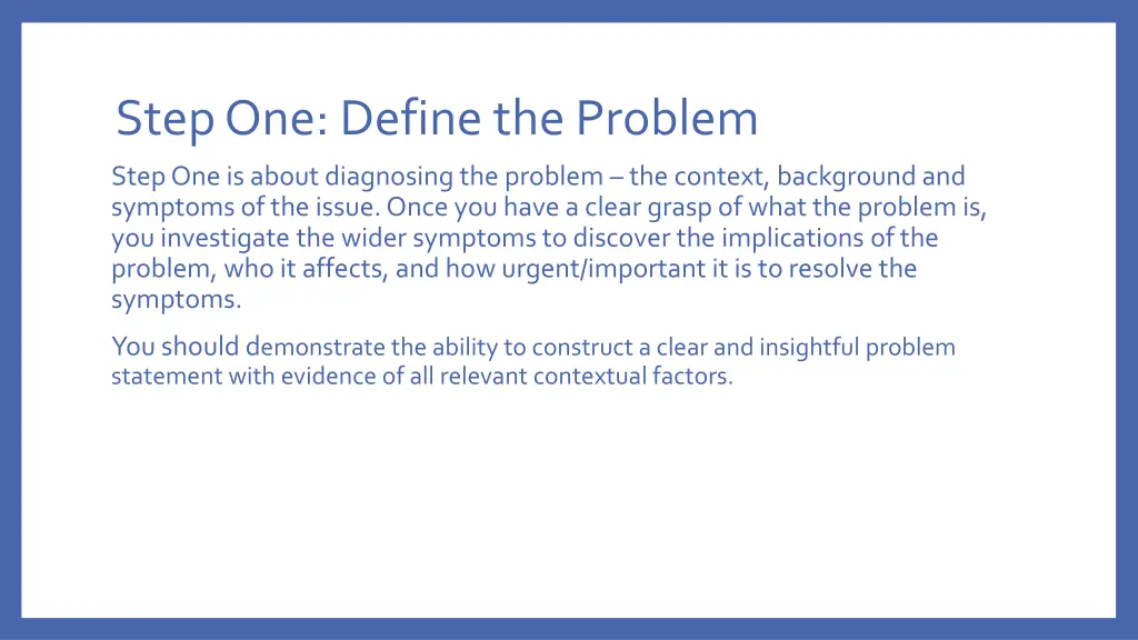 step one define the problem