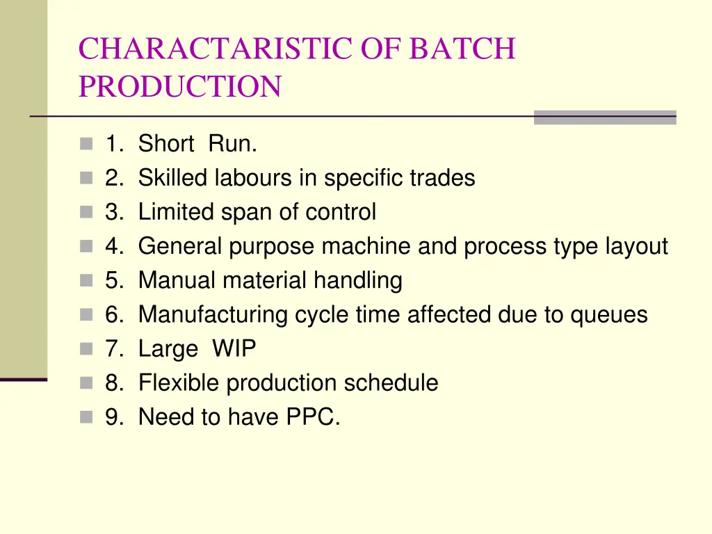 charactaristic of batch production