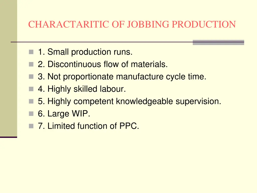 charactaritic of jobbing production