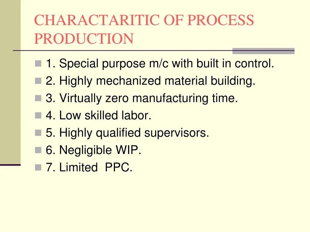 charactaritic of process production