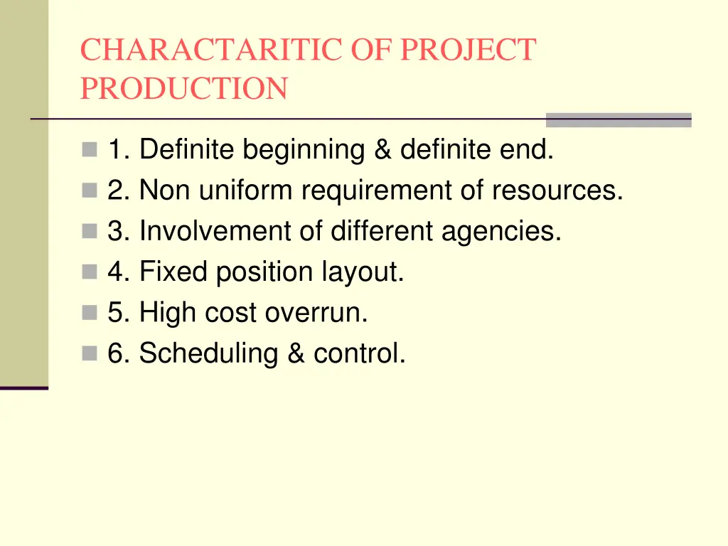 charactaritic of project production
