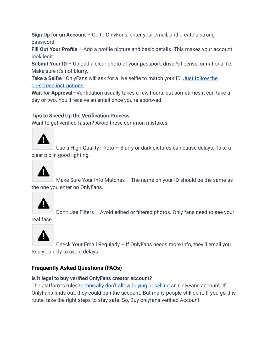 sign up for an account go to onlyfans enter your