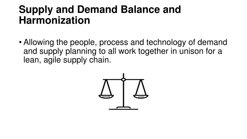 supply and demand balance and harmonization