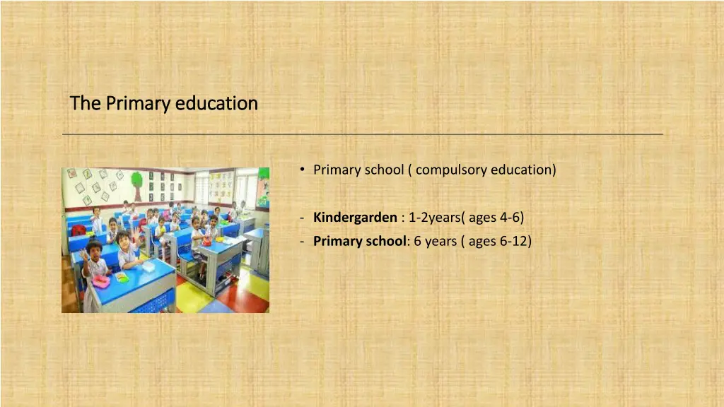 the primary education the primary education