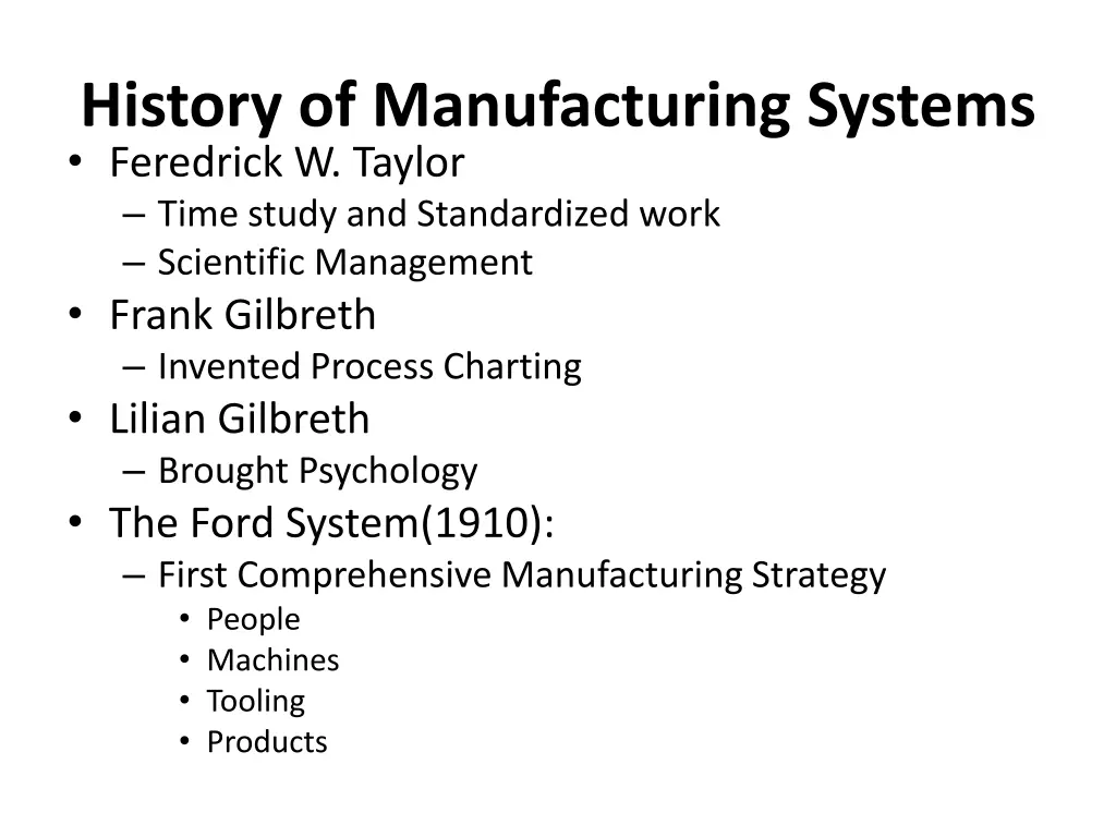 history of manufacturing systems feredrick