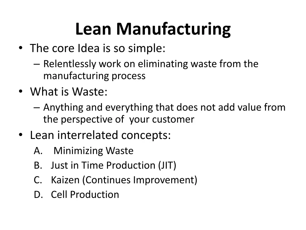 lean manufacturing the core idea is so simple
