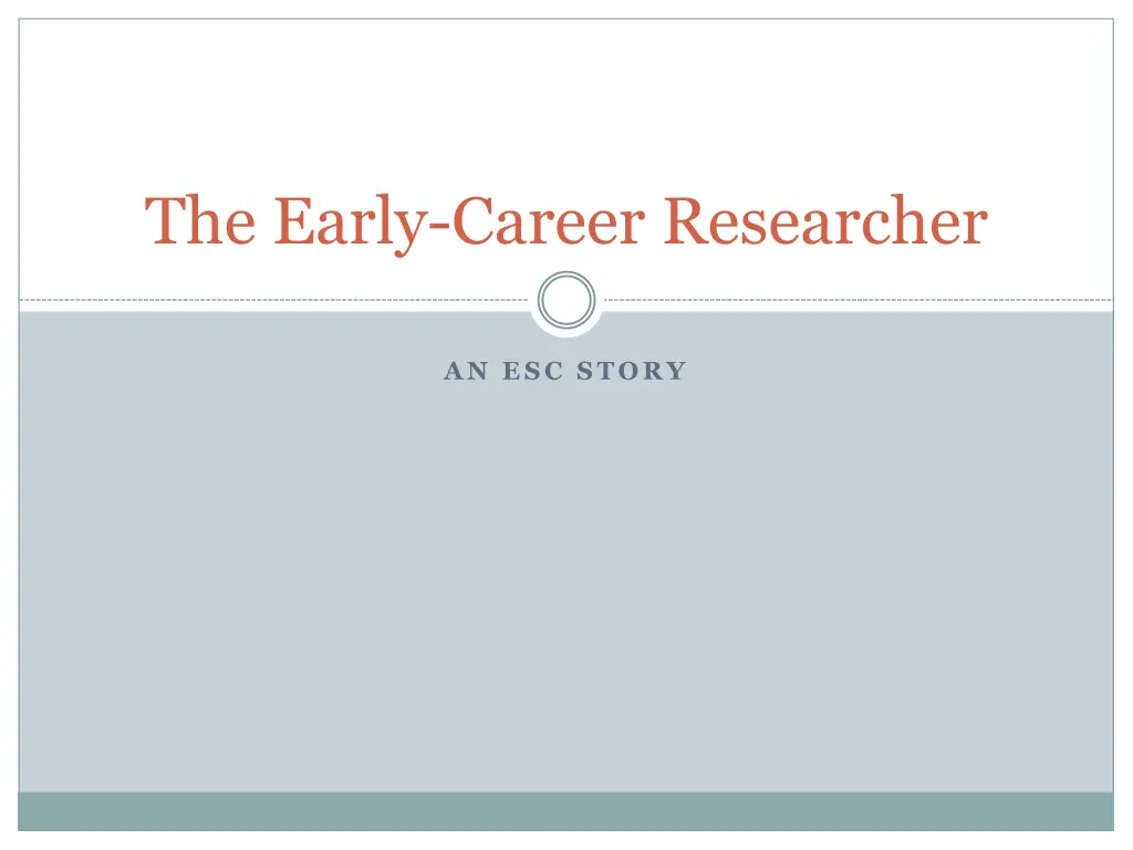 the early career researcher