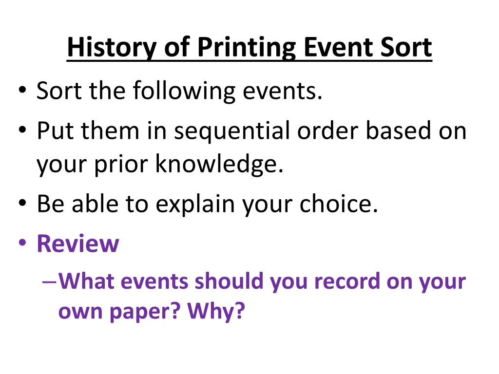 history of printing event sort sort the following