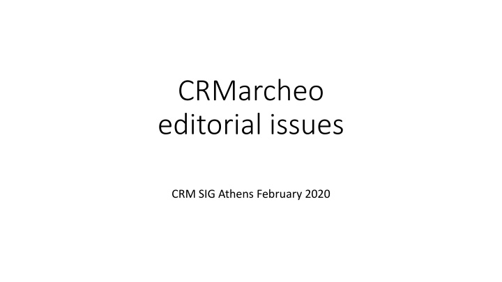 crmarcheo editorial issues