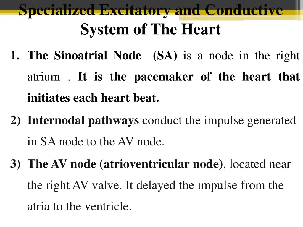 specialized excitatory and conductive system