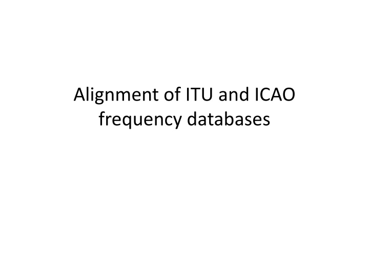 alignment of itu and icao frequency databases