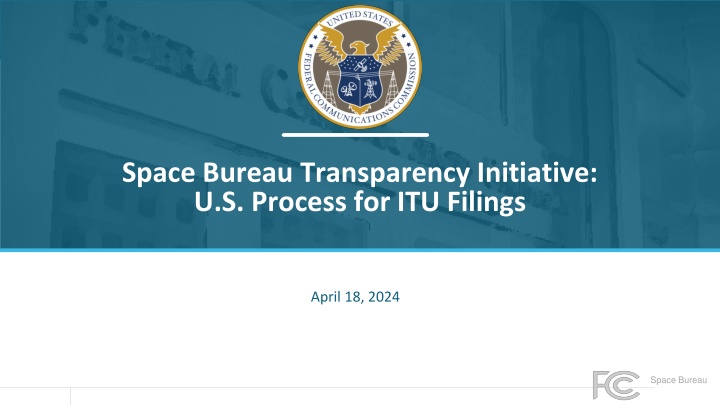 space bureau transparency initiative u s process