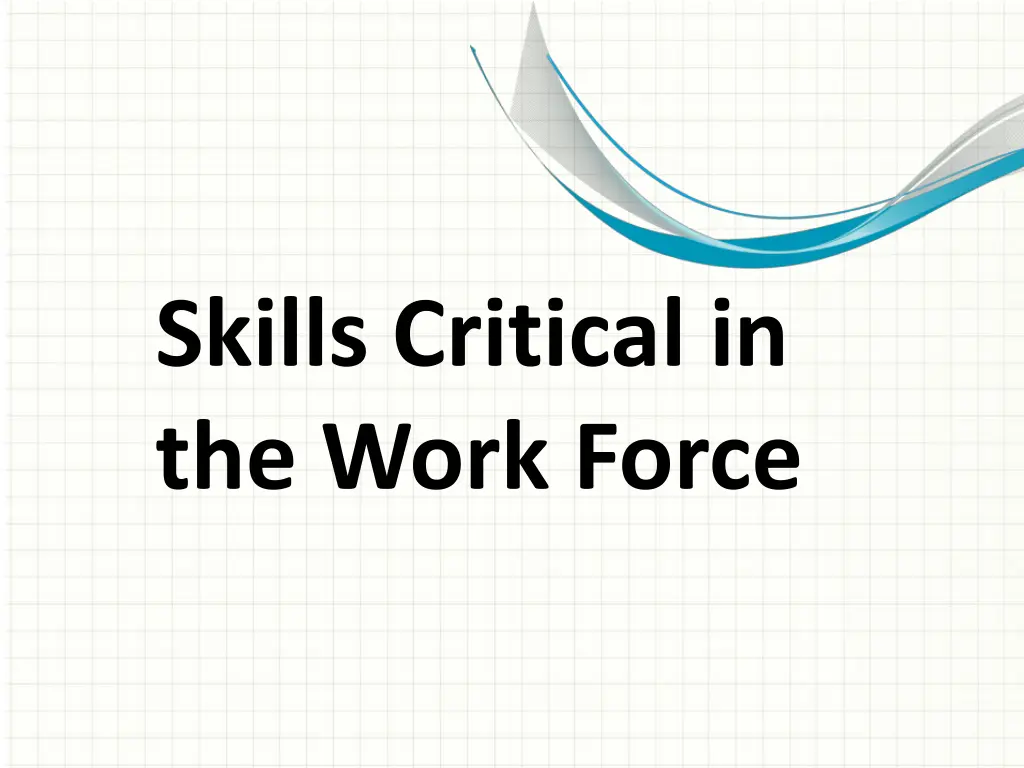 skills critical in the work force