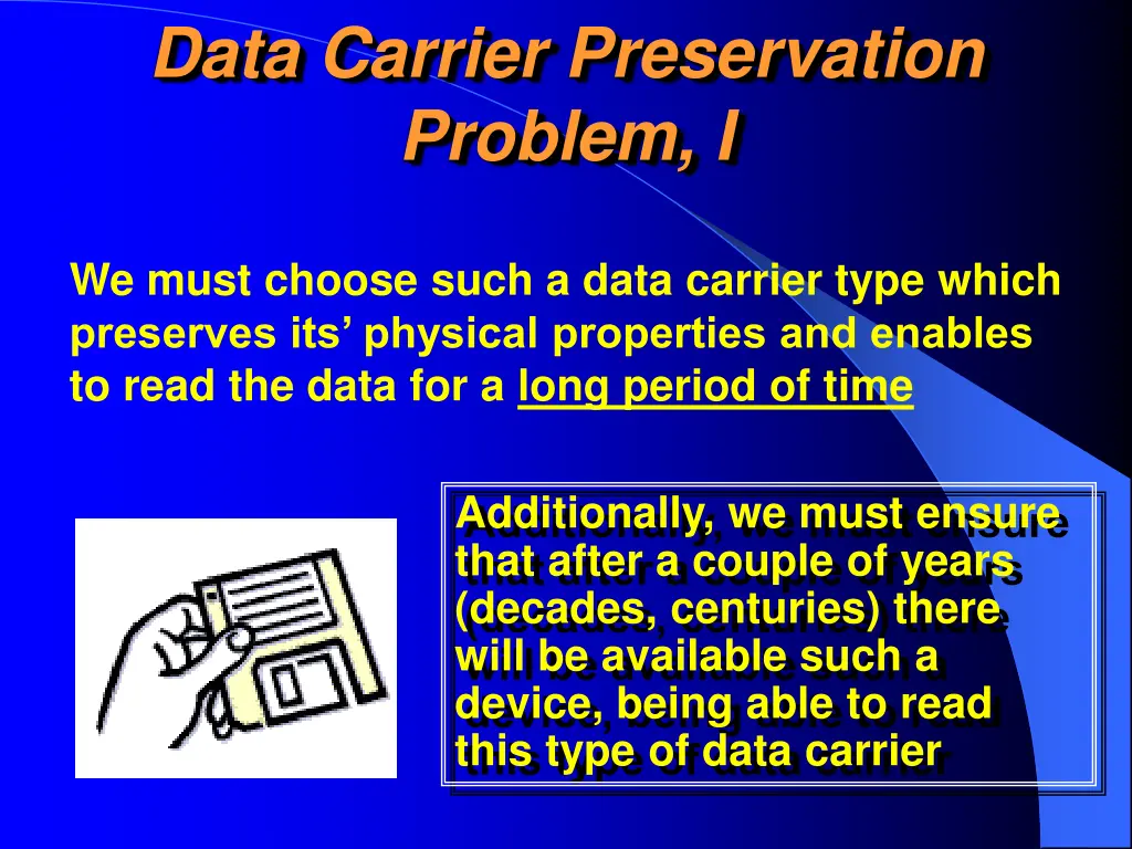 data carrier preservation problem i