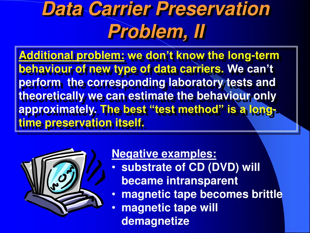 data carrier preservation problem ii