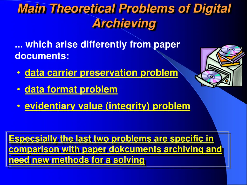main theoretical problems of digital archieving