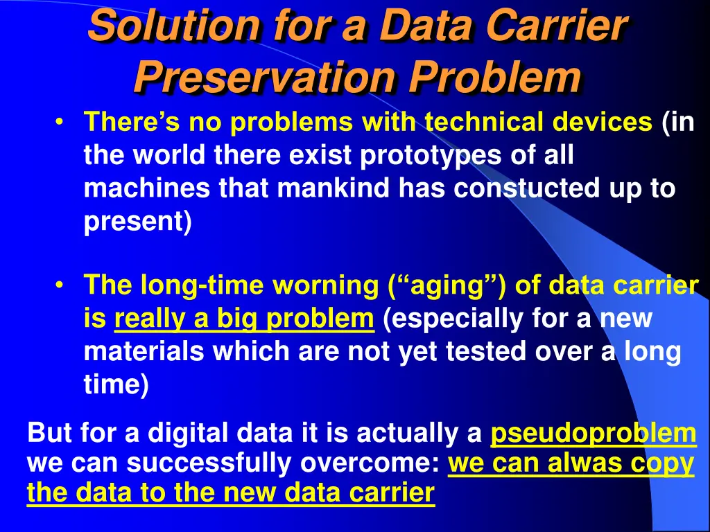 solution for a data carrier preservation problem