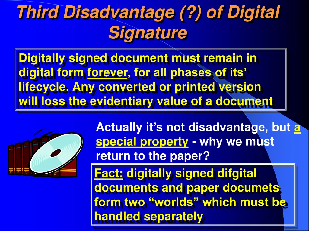 third disadvantage of digital signature