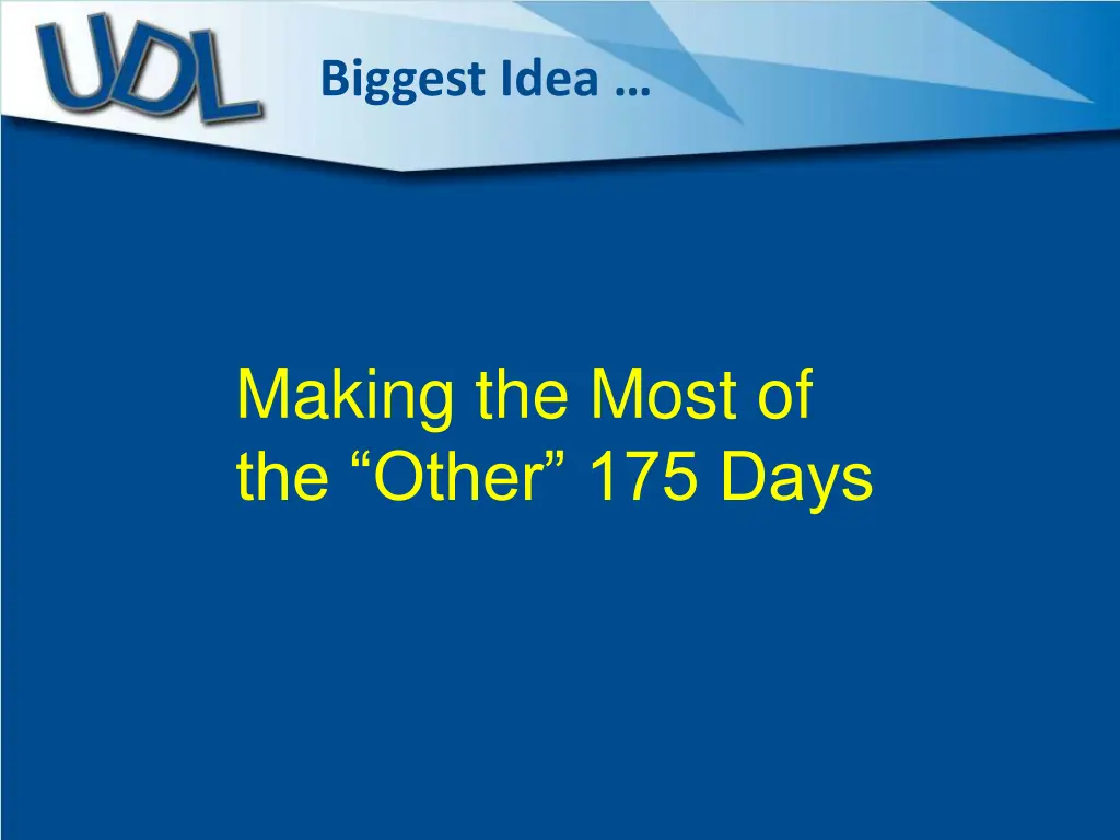 biggest idea