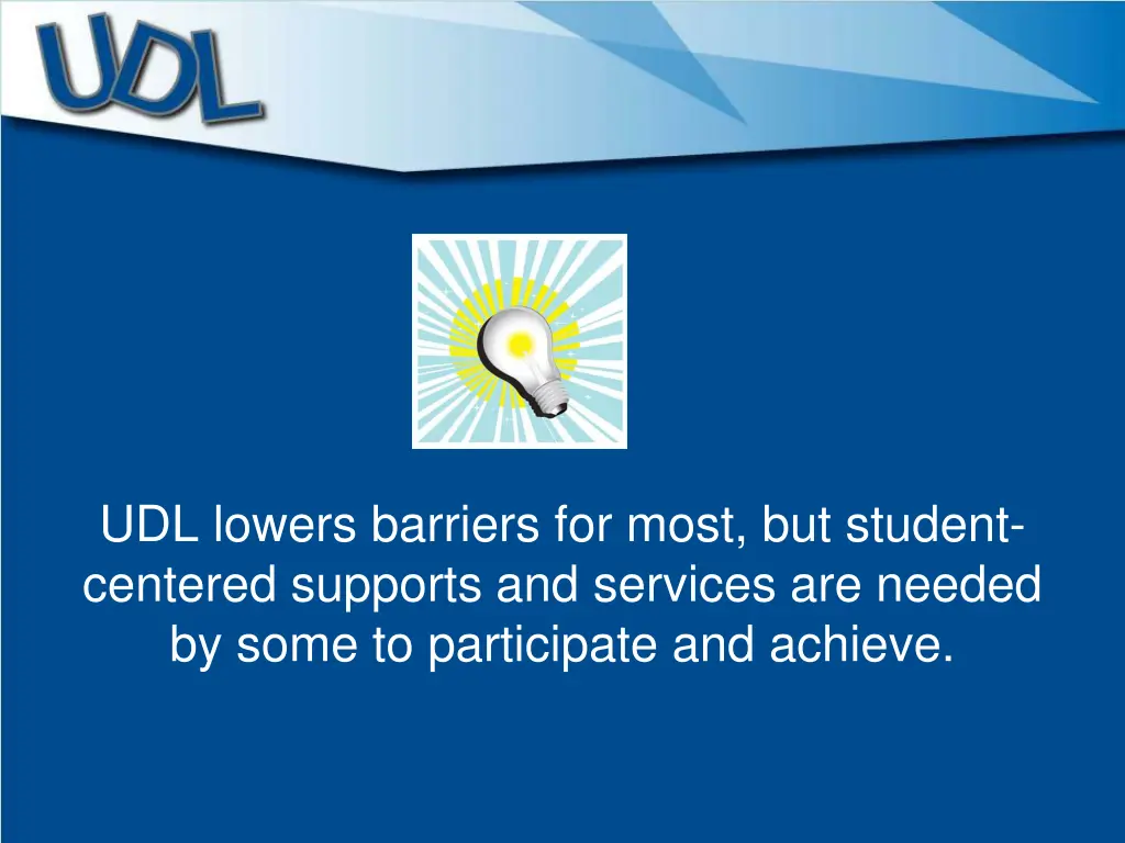 udl lowers barriers for most but student centered