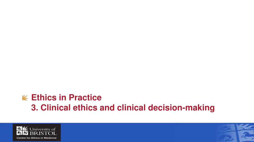 ethics in practice 3 clinical ethics and clinical