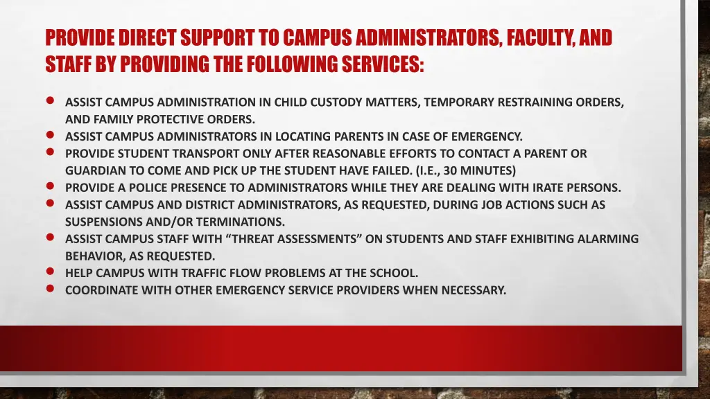 provide direct support to campus administrators 1