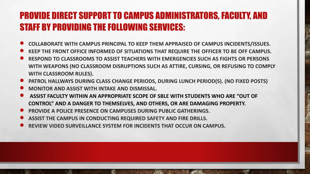 provide direct support to campus administrators