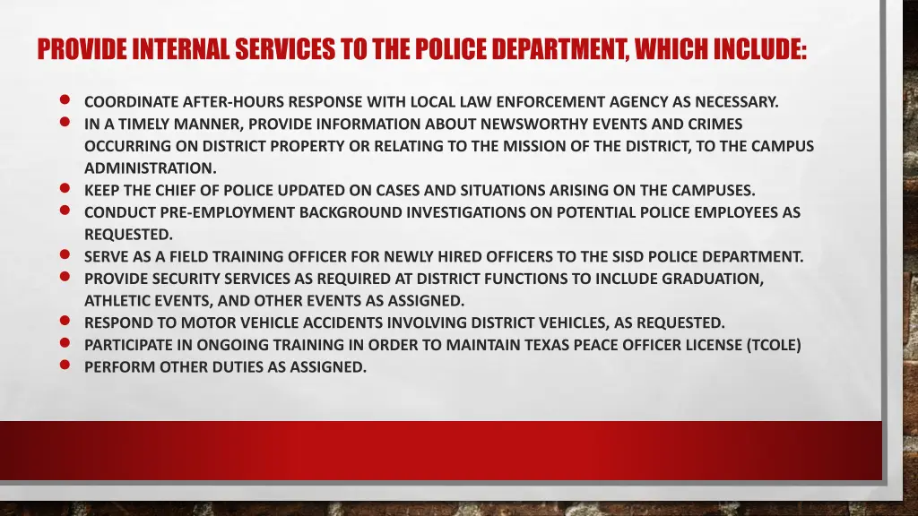 provide internal services to the police