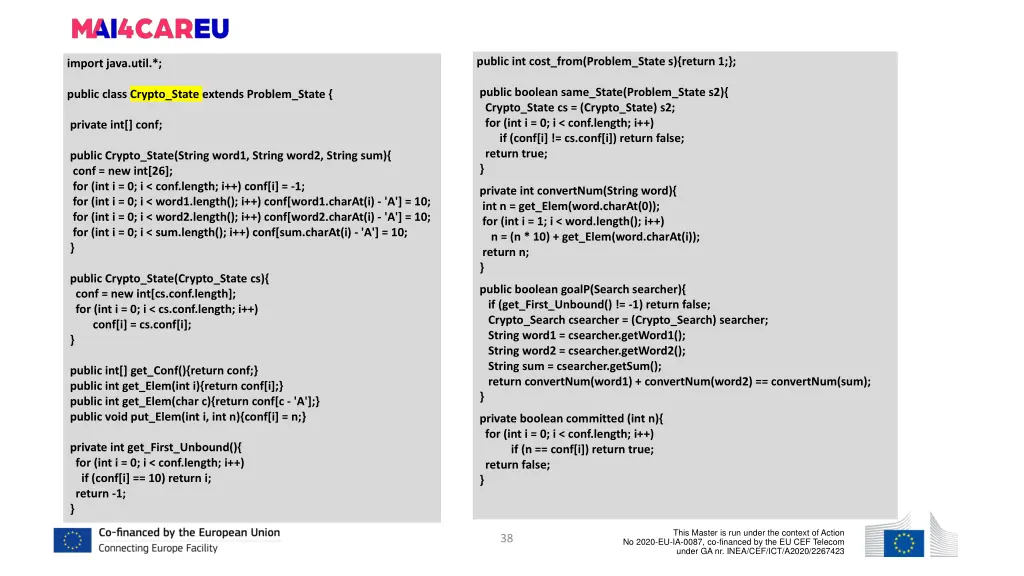 public int cost from problem state s return 1