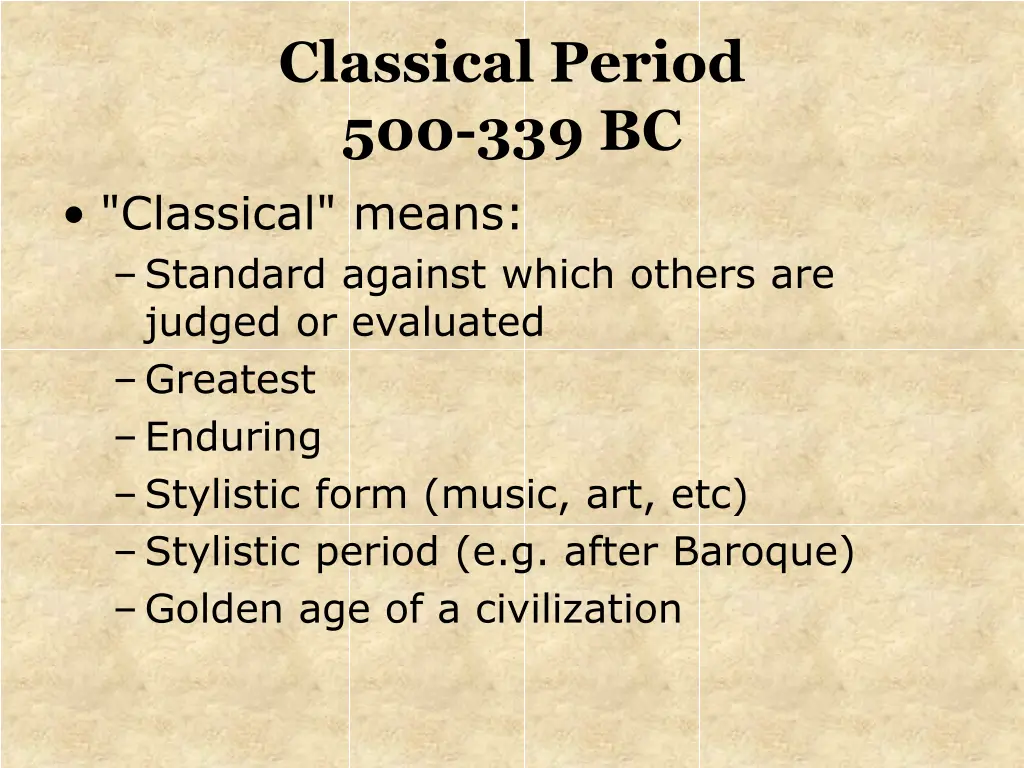 classical period 500 339 bc classical means